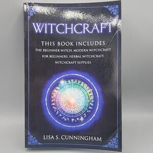 Witchcraft: The Beginner Witch, Modern Witchcraft for Beginners, Herbal Witch..